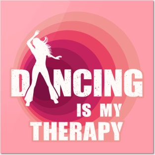 Dancing Is My Therapy Posters and Art